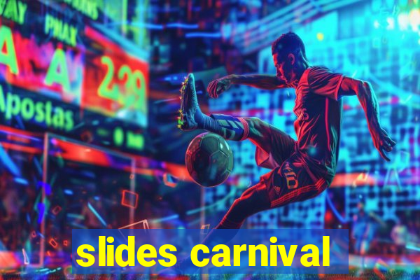 slides carnival